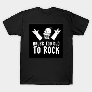 Never Too Old To Rock T-Shirt